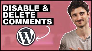 How To Bulk Delete & Disable WordPress Comments EFFICIENTLY