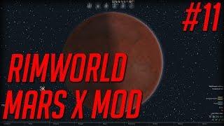 Rimworld Mars x mod - EP 11 - Rimworld alpha 16 marsx 3.02