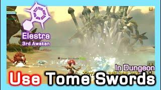 USE Tomb Swords in Dungeon / Elestra 3rd Awakening Skill / Dragon Nest Korea