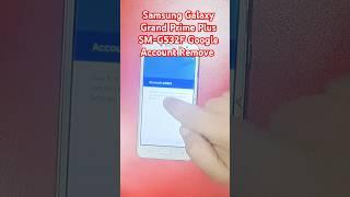 Samsung Galaxy Grand Prime Plus SM-G532F Google account remove #reels