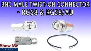 BNC Male Twist-On Connector For RG58 & RG58/AU - Perfect For DIY Installs!