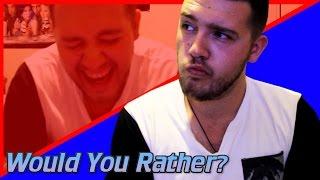 Would You Rather? w/MegaJSK123