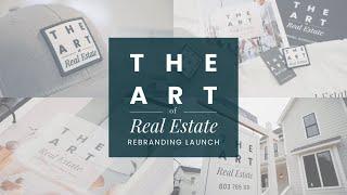 The ART of Real Estate | Rebranding Launch