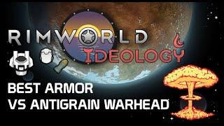 Best armor set vs antigrain warhead - rimworld no comments