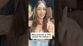 Why summer is THE season for dating… #dating #summer #datingadvice