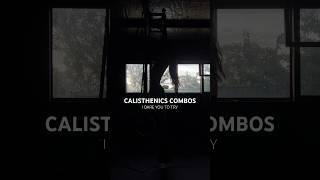 CALISTHENICS COMBOS YOU HAVE TO TRY #calisthenics #bodyweighttraining