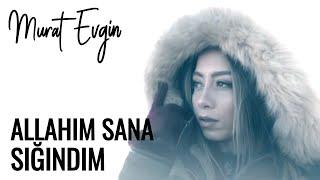 Murat Evgin & Nihan Akın - Allahım Sana Sığındım (Klip) | Subtítulos en español