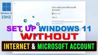 How To Set Up Windows 11 23H2 Without Internet And Microsoft Account