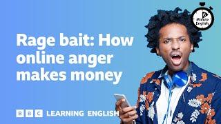 Rage bait: How online anger makes money ⏲️ 6 Minute English