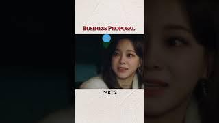 Business Proposal part 2 #shorts #shortvideo #ytshorts