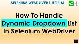 Handling Dynamic dropdown in Selenium WebDriver | Handle Dropdown in Selenium #11