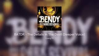 BATDR - The Details In The Devil (Deeper Voice)