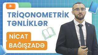 ️TRİQONOMETRİK TƏNLİKLƏR/NİCAT BAĞIŞZADƏ