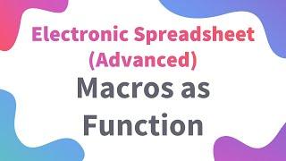 Class 10 IT | Macros as Function (Hindi) | ELECTRONIC SPREADSHEET (Advanced) | Code 402 | Unit 2