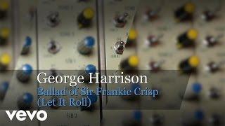 George Harrison - Ballad Of Sir Frankie Crisp (Let It Roll)