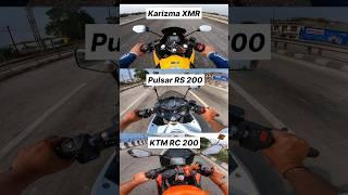 Karizma XMR VS Pulsar RS 200 VS KTM RC 200  1st Gear Challenge #short #rs200