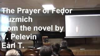 The Prayer of Fedor  Kuzmich from the novel by V. Pelevin Earl T.