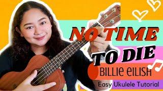 NO TIME TO DIE - Billie Eilish | Easy Ukulele Tutorial