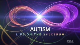 Autism: Life on the Spectrum