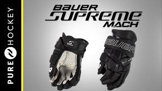 Bauer Supreme Mach Hockey Gloves | Product Review