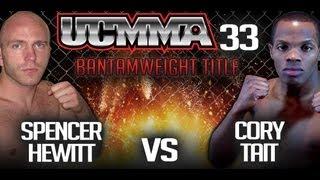 UCMMA33 - Spencer Hewitt Vs Cory Tait 2