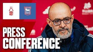 Nuno Espírito Santo Press Conference ️ | Forest vs Ipswich Town | Emirates FA Cup