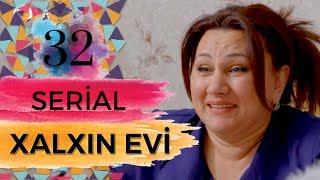 Xalxın Evi (32-ci seriya)