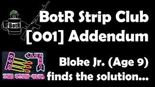 [001a] BotR Strip Club Addendum: Bloke Jr Finds The Solution to the 10 Round 7.62 NATO Problem!