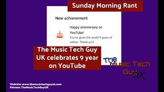 The Music Tech Guy UK celebrates 9 year on YouTube