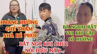 HOÀNG HƯỜNG GHÉ THĂM NHÀ BÉ PHÚC, BÀ NGOẠI PHÚC RẤT VUI KHI GẶP CÔ HƯỜNG, BẤT NGỜ PHÚC NÓI ĐIỀU NÀY