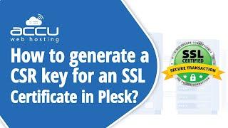 How to generate a CSR key for an SSL Certificate in Plesk?