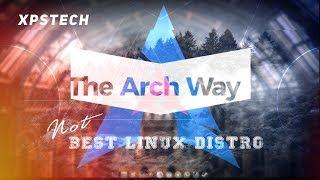 ARCH LINUX : SHOULD YOU GO "THE ARCH WAY"?