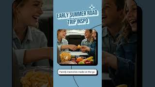 Early Summer Road Trip Inspo