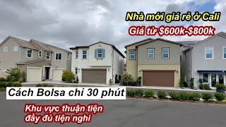 Khám phá khu nhà mới ở California | Cách khu Bolsa 30 phút, giá chỉ từ $600k-$800K nhiều tiện ích