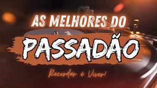 PASSADÃO SÓ AS MELHORES #bailedasaudade #passadão