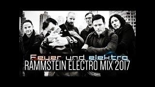 Ⓗ Rammstein Electro Mix 2017 [ Feuer Und Elektro: A Tribute to Rammstein FULL ALBUM ]