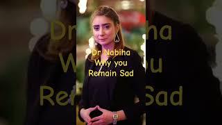 Best Dr Nabiha Ali Khan Explanation on Dukh Why you Remain Sad and Hurt