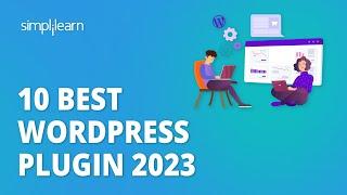  10 Best WordPress Plugin 2023 | Top 10 WordPress Plugins for Your WordPress Website | Simplilearn