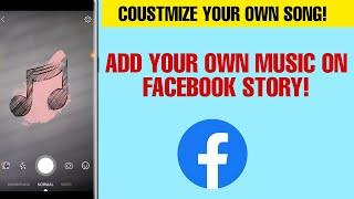 How To Add Custom Music/Audio On Facebook Story || Facebook Story Tricks