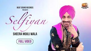 Selfiyan | Sheera Mouli Wala | Sonu Bhagat | Music Video | New Punjabi Songs 2025 |