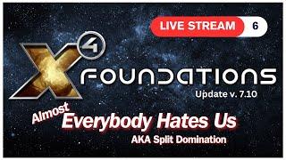  EVERYBODY HATES US! - X4 Foundations  LIVE 6 - Update v 7.10 2024 #x4games #x4foundations