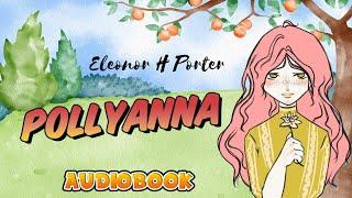 Pollyanna. Audiobook. Eleonor Porter. Cały audiobook.PL.