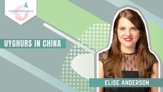 ELISE ANDERSON ON UYGHURS IN CHINA