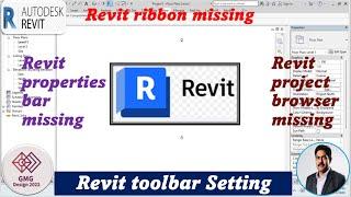 Revit | revit ribbon missing | project browser | properties bar missing | Revit toolbar Setting