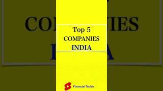 Top 5 Companies INDIA | Financial Techie #shorts