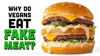 Why Do Vegans Eat FAKE MEAT? #Shorts