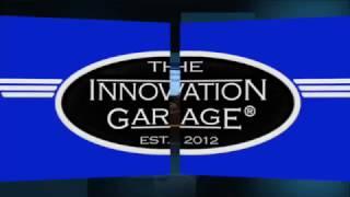 Look Inside The Innovation Garage® in 30 Seconds