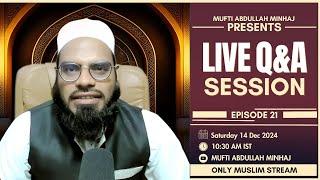 Live Q&A Ep.21 | Only Muslims || Mufti Abdullah Minhaj