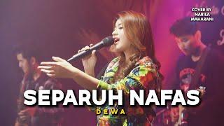 SEPARUH NAFAS - DEWA | Cover by Nabila Maharani with NM Boys