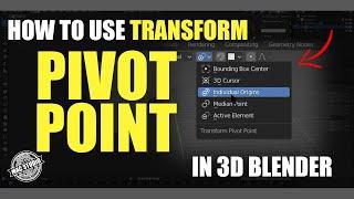 HOW TO USE THE TRANSFORM PIVOT POINT TOOL IN BLENDER | QUICK TUTORIAL